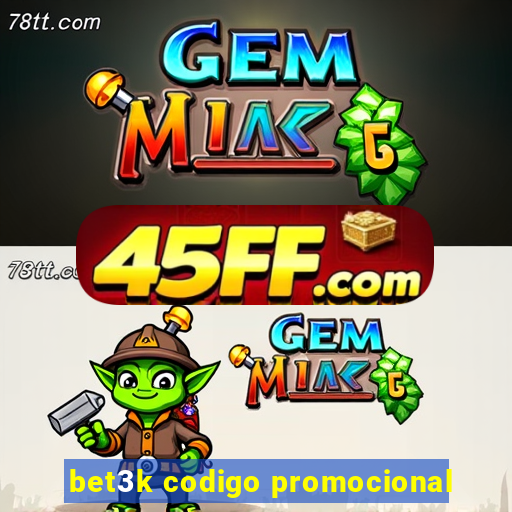 bet3k codigo promocional